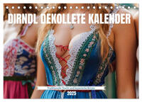 Dirndl Dekollete Kalender – Traditionelle Tracht und bayerische Brüste (Tischkalender 2025 DIN A5 quer), CALVENDO Monatskalender