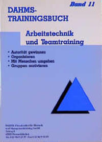 Dahms Trainingsbuch / Arbeitstechnik und Teamtraining