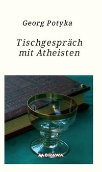 Tischgespräch mit Atheisten