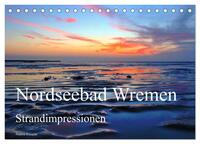 Nordseebad Wremen - Strandimpressionen (Tischkalender 2025 DIN A5 quer), CALVENDO Monatskalender