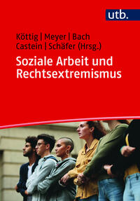 Soziale Arbeit und Rechtsextremismus