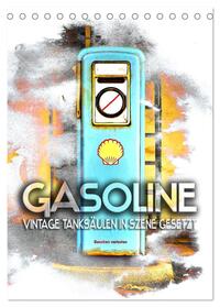 Gasoline - Vintage Tanksäulen in Szene gesetzt (Tischkalender 2025 DIN A5 hoch), CALVENDO Monatskalender