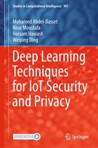 Deep Learning Techniques for IoT Security and Privacy