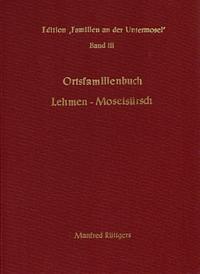 Ortsfamilienbuch Lehmen und Moselsürsch 1727-1987