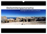 Dolomitenpanorama Gipfelglück und Sehnsuchtsort (Wandkalender 2025 DIN A3 quer), CALVENDO Monatskalender