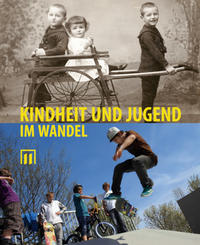 Kindheit und Jugend im Wandel