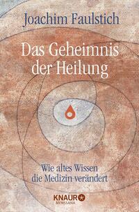 Das Geheimnis der Heilung