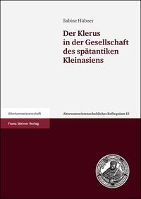 Der Klerus in der Gesellschaft des spätantiken Kleinasiens