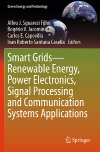 Smart Grids—Renewable Energy, Power Electronics, Signal Processing and Communication Systems Applications