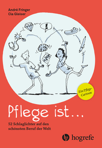 Pflege ist ...