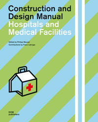 Hospitals and Medical Facilities. Construction and Design Manual