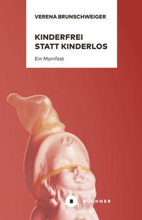 Kinderfrei statt kinderlos