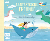 Fantastische Freunde – Mein Kindergartenalbum