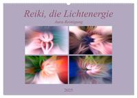 Reiki, die Lichtenergie - Aura-Reinigung (Wandkalender 2025 DIN A2 quer), CALVENDO Monatskalender