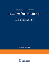 Wilhelm Gesenius’ Hebräisches und Aramäisches Handwörterbuch über das Alte Testament