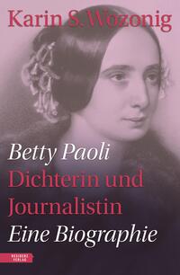 Betty Paoli — Dichterin und Journalistin