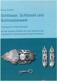 Schlösser, Schlüssel und Schlossbeiwerk