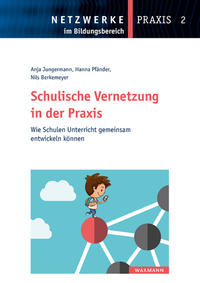 Schulische Vernetzung in der Praxis