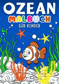 Ozean Malbuch für Kinder ? Kinderbuch