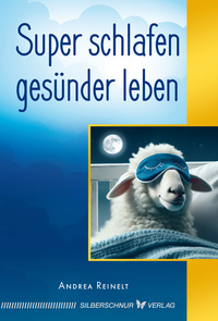 Super schlafen - gesünder leben