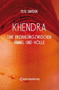 Khendra - Eine Erzählung zwischen Himmel und Hölle