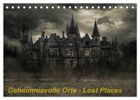 Geheimnisvolle Orte - Lost Places (Tischkalender 2025 DIN A5 quer), CALVENDO Monatskalender