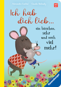 Ich hab dich lieb … ein bisschen, sehr und noch viel mehr! – Liebevolle Vorlesegeschichte ab 2 Jahren