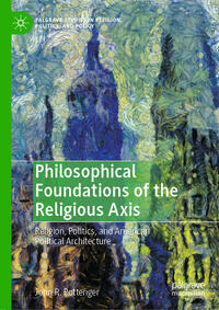 Philosophical Foundations of the Religious Axis