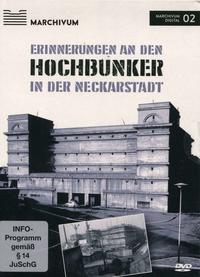 Erinnerungen an den Hochbunker in der Neckarstadt