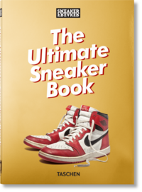 Sneaker Freaker. The Ultimate Sneaker Book. 40th Ed.