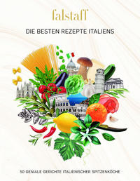 Falstaff DIE BESTEN REZEPTE ITALIENS