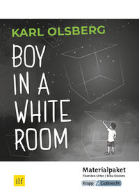 Boy in a White Room – Karl Olsberg – Lehrerheft