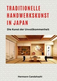 Traditionelle Handwerkskunst in Japan