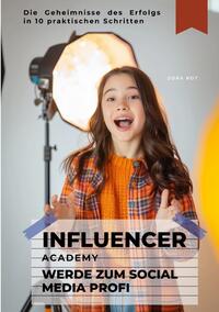 Influencer Academy: Werde zum Social Media Profi