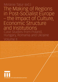 The Making of Regions in Post-Socialist Europe — the Impact of Culture, Economic Structure and Institutions