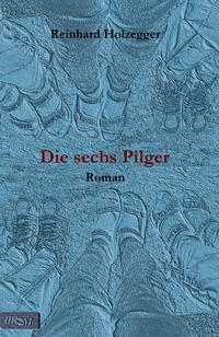 Die sechs Pilger