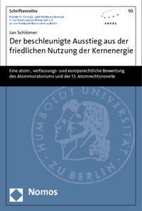 Der beschleunigte Ausstieg aus der friedlichen Nutzung der Kernenergie