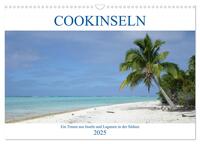 Cookinseln - Ein Traum aus Inseln und Lagunen in der Südsee (Wandkalender 2025 DIN A3 quer), CALVENDO Monatskalender