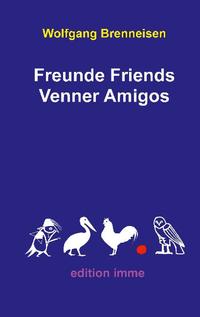 Freunde Friends Venner Amigos