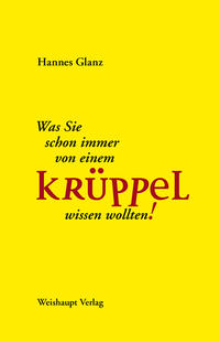 Was Sie schon immer von einem Krüppel wissen wollten!