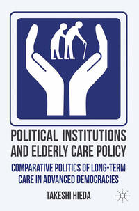 Political Institutions and Elderly Care Policy