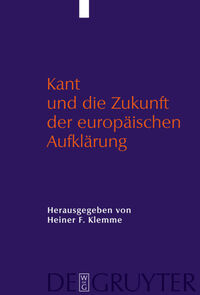 Kant und die Zukunft der europäischen Aufklärung