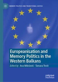 Europeanisation and Memory Politics in the Western Balkans