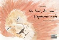 Der Löwe, der zum Vegetarier wurde