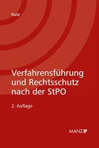 Verfahrensführung und Rechtsschutz nach der StPO