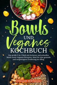 Bowls und Veganes Kochbuch