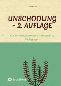 Unschooling - 2. Auflage