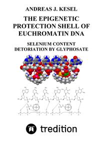 THE EPIGENETIC PROTECTION SHELL OF EUCHROMATIN DNA