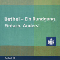 Bethel - Ein Rundgang.