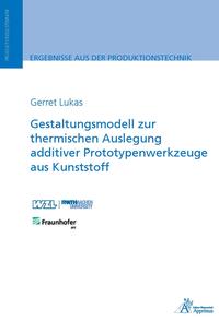 Gestaltungsmodell zur thermischen Auslegung additiver Prototypenwerkzeuge aus Kunststoff